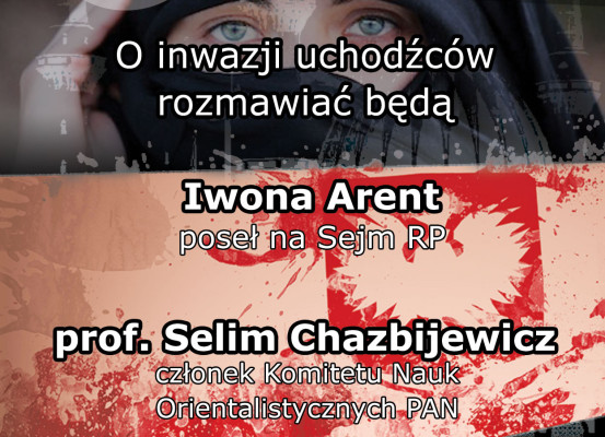 „Czy Polsce grozi islamizacja?” – spotkanie z poseł Iwoną Arent i prof. Selimem Chazbijewiczem